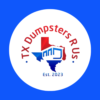 TX Dumpsters R Us